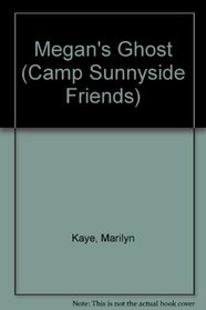 Megan's Ghost (Camp Sunnyside Friends)