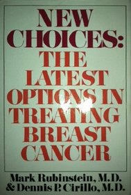 New Choices: The Latest Options in Treating Breast Cancer