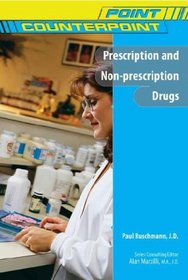 Prescription and Non-prescription Drugs (Point/Counterpoint)