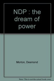 NDP : the dream of power