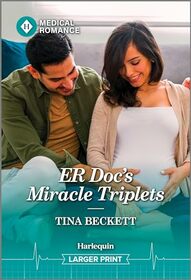 ER Doc's Miracle Triplets (Buenos Aires Docs, Bk 1) (Harlequin Medical, No 1399) (Larger Print)