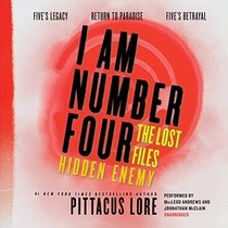 I Am Number Four: The Lost Files: Hidden Enemy (I Am Number Four series, The Lost Files)