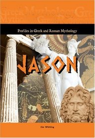 Jason (Profiles in Greek & Roman Mythology) (Profiles in Greek and Roman Mythology)