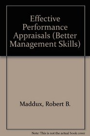 Effective Performance Appraisals (Better Management Skills)