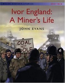 Ivir England: a Miner's Life