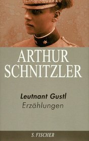 Leutnant Gustl. Erzhlungen 1892 - 1907.