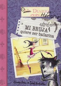 Bruja Estrafalaria Quiere Ser Bailarina (Spanish Edition)