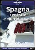 Lonely Planet: Spagna Centrale E Meridonale (Travel Guides)