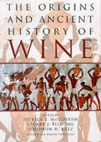 Origins and Ancient History of Wine (Food and Nutrition in History and Anthropology)