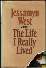 The Life I Really Lived: A Novel