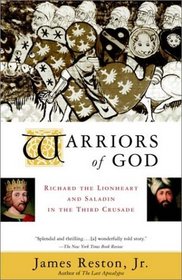 Warriors of God : Richard the Lionheart and Saladin in the Third Crusade