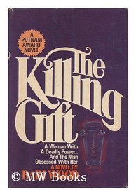 The killing gift: A novel