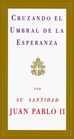 Cruzando el Umbral de la Esperanza (Spanish)