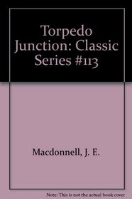 Classics #113: Torpedo Junction