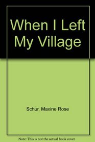 When I Left My Village