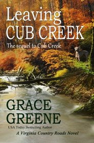 Leaving Cub Creek: A Virginia Country Roads Novel (Cub Creek Series) (Volume 2)
