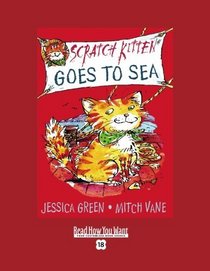Scratch Kitten Goes To Sea (EasyRead Super Large 18pt Edition)