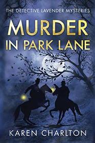 Murder in Park Lane (Detective Lavender, Bk 5)