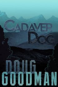 Cadaver Dog (Zombie Dog Series, Book 1)