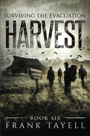 Surviving The Evacuation, Book 6: Harvest (Volume 6)