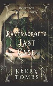 RAVENSCROFT'S LAST CASE a captivating Victorian historical murder mystery