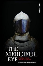 The Merciful Eye: Stories from the Middle Ages (Time To Eternity)