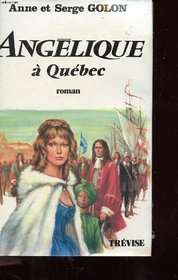 Angelique a Quebec: Roman (French Edition)