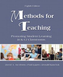 Methods for Teaching: Promoting Student Learning in K-12 Classrooms (Book alone) (8th Edition)