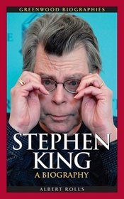 Stephen King: A Biography (Greenwood Biographies)