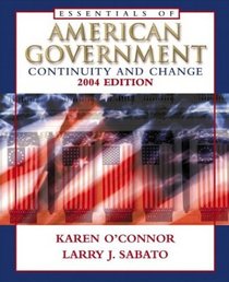 Essentials of American Government : Continuity and Change 2004 Edition w/LP.com 2.0 (6th Edition)