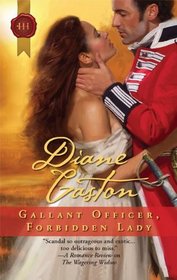 Gallant Officer, Forbidden Lady (Three Soldiers, Bk 1) (Harlequin Historical, No 972)