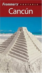 Frommer's Portable Cancun (Frommer's Portable)