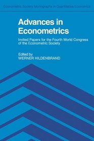 Advances in Econometrics (Econometric Society Monographs)