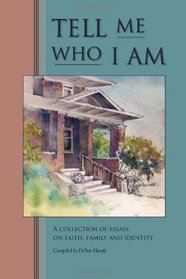 Tell Me Who I Am: Stories of Faith, Family, and Identity