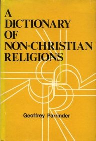 Dictionary of non-Christian religions,