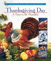 Thanksgiving Day: A Time to Be Thankful (Finding Out About Holidays)