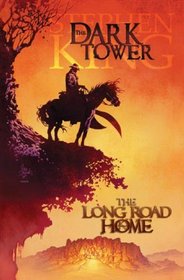 The Long Road Home (Dark Tower, Bk 2)