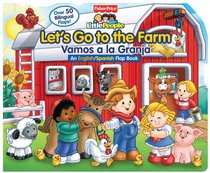 Let's Go to the Farm/Vamos a la Granja (Fisher Price Lift the Flap)