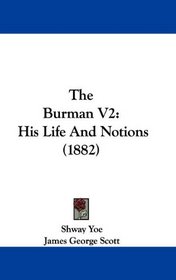 The Burman V2: His Life And Notions (1882)