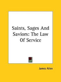 Saints, Sages And Saviors: The Law Of Service