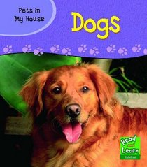 Pets in My House: Dogs (Read & Learn)
