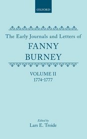 The Early Journals and Letters of Fanny Burney: 1774-77 Vol 2