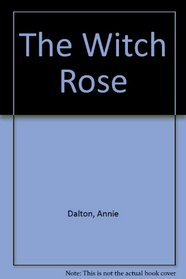 The Witch Rose