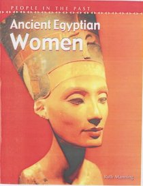 Ancient Egyptian Women (People in the Past)