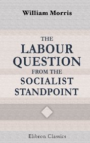 The Labour Question from the Socialist Standpoint