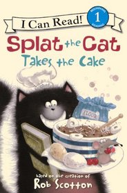 Splat the Cat Takes the Cake (I Can Read!, Level 1)