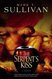 Serpent's Kiss: A Thriller