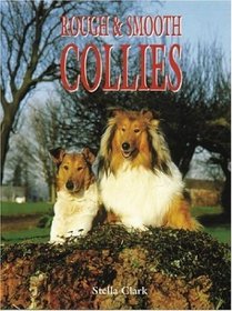 ROUGH  SMOOTH COLLIES (Book of the Breed)