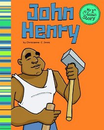John Henry (My 1st Classic Story)