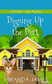 Digging Up the Dirt (A Southern Ladies Mystery)